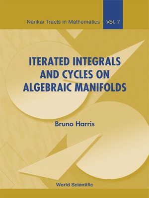 cover image of Iterated Integrals and Cycles On Algebraic Manifolds